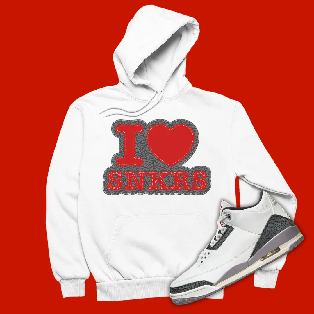 I Love Sneakers Hoodie Matching Jordan 3 Cement Grey